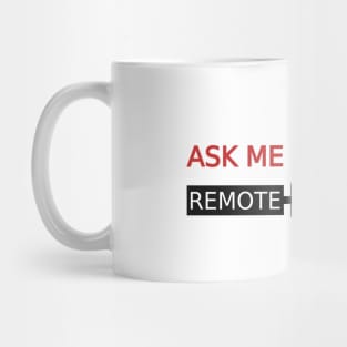 Ask Me About Remote Sensing White Shirt Edition Mug